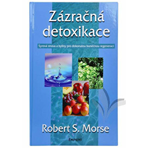 Zobrazit detail výrobku Knihy Zázračná detoxikace (Dr. Robert S. Morse) Zobrazit detail výrobku Knihy Zázračná detoxikace (Dr. Robert S. Morse)