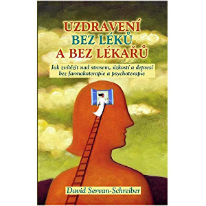 Knihy Uzdravení bez léků a bez lékařů (David Servan-Schreiber)