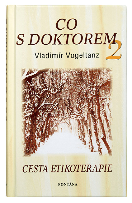 Knihy Co s doktorem - cesta etikoterapie II. díl (Vladimír Vogeltanz)
