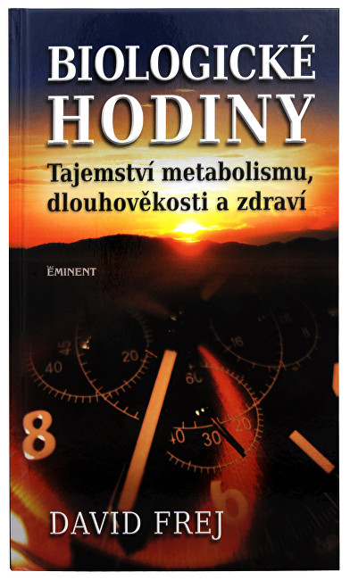 Knihy Biologické hodiny: tajemství metabolismu, dlouhověkosti (MUDr. David Frej)