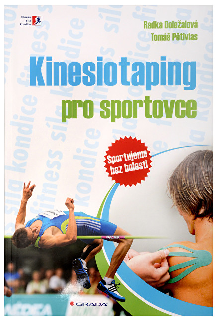 Knihy Kinesiotaping pro sportovce (Mgr. Tomáš Pětivlas, Ph. D., Mgr. Radka Doležalová)