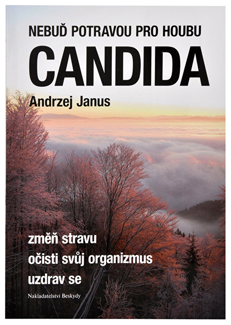 Knihy Nebuď potravou pro houbu Candida (Andrzej Janus)