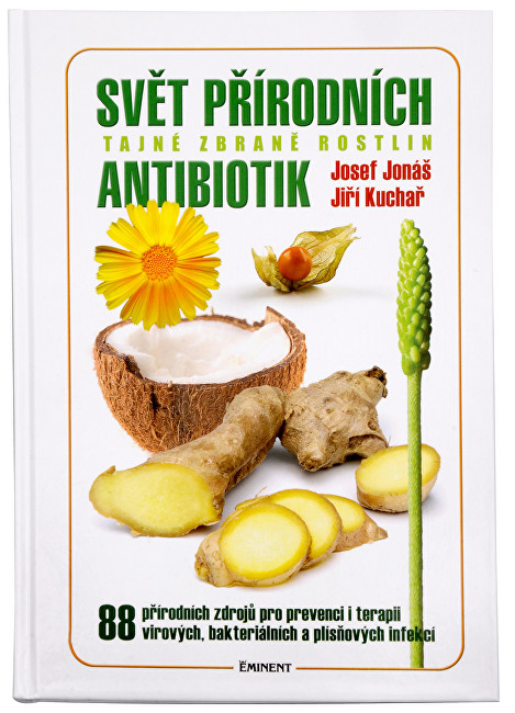 Knihy Svět přírodních antibiotik (Jiří Kuchař, Josef Jonáš)