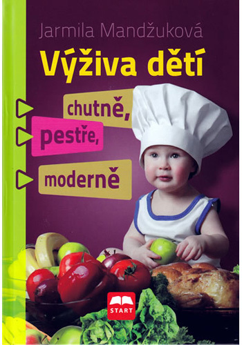 Zobrazit detail výrobku Knihy Výživa dětí chutně, pestře, moderně (Ing. Jarmila Mandžuková) Zobrazit detail výrobku Knihy Výživa dětí chutně, pestře, moderně (Ing. Jarmila Mandžuková)