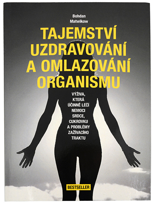 Knihy Tajemství uzdravování a omlazování organismu (Bohdan Matwikow)