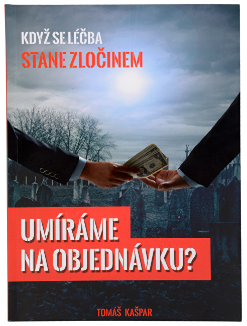 Knihy Umíráme na objednávku (Tomáš Kašpar)