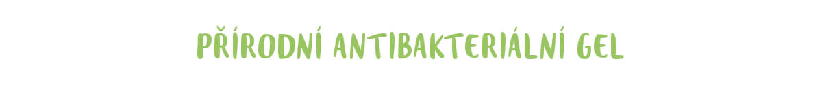 Přírodní antibakteriální gel Přírodní antibakteriální gel